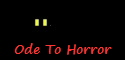 Ode To Horror
