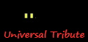 Universal Tribute